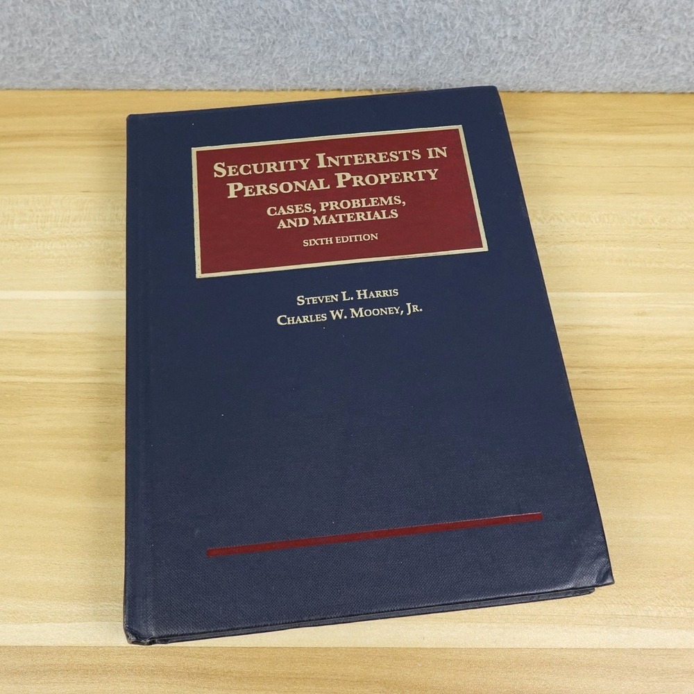 Security Interests In Personal Property Cases Problems and Materials 6th, Harris